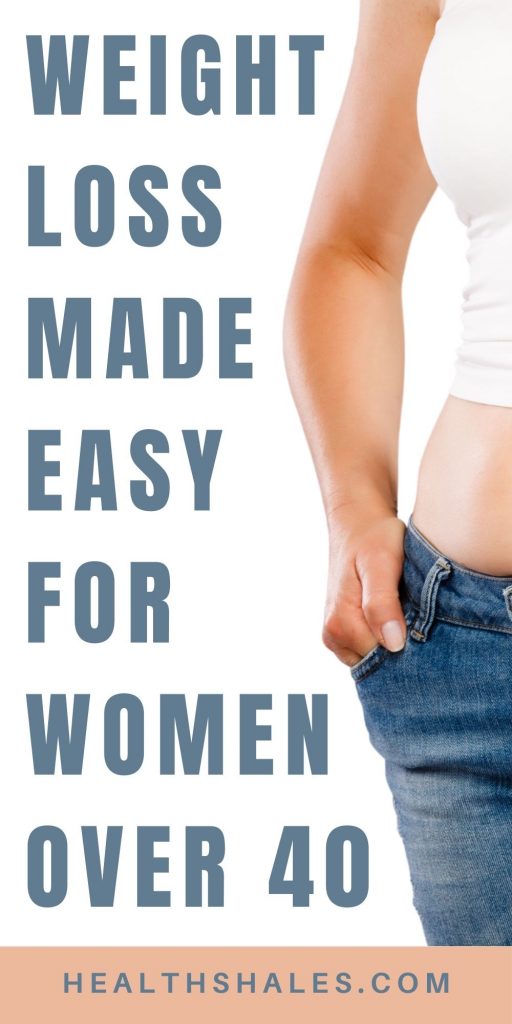 Weight Loss Made Easy for Women Over 40