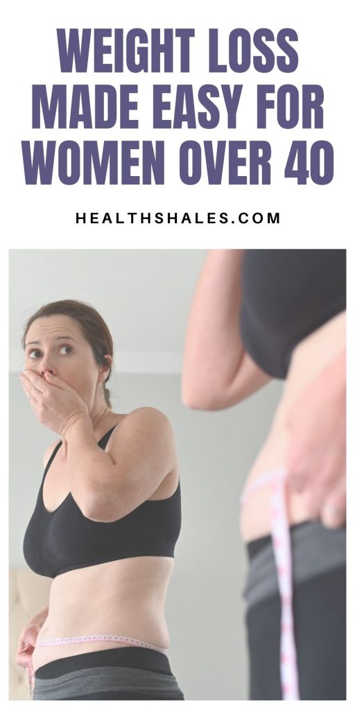Weight Loss Made Easy for Women Over 40