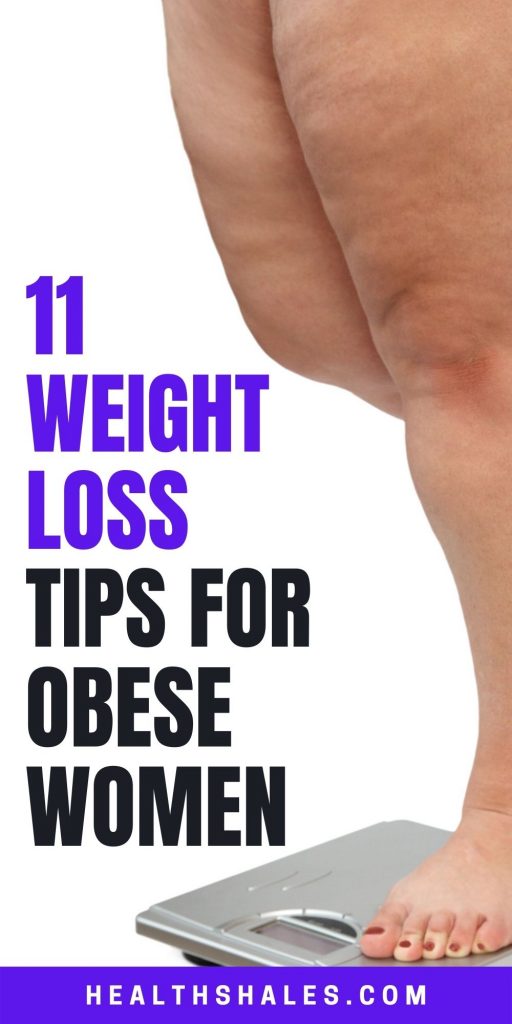 11 Weight Loss Tips for Morbidly Obese Women